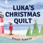Luka's Christmas Quilt By Ronald Hawkins Cover Image
