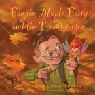 Fay the Maple Fairy and the Tree Doctor Cover Image