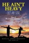 He Ain't Heavy (He's My Son) Part II By Dana R. Jones-Meggett Cover Image