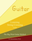 Learning String Crossing: Guitar By M. Schottenbauer Cover Image