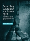 Negotiating Sovereignty and Human Rights: International Society and the International Criminal Court Cover Image