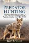 Predator Hunting: Proven Strategies That Work From East to West Cover Image