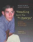 Reading Don't Fix No Chevys: Literacy in the Lives of Young Men By Michael Smith, Jeffrey D. Wilhelm Cover Image