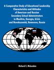 A Comparative Study of Educational Leadership Characteristics and Attitudes of American and Russian Secondary School Administrators in Moultrie, Georg By Richard C. McLendon Cover Image