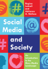 Social Media and Society: An Introduction to the Mass Media Landscape Cover Image