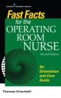 Fast Facts for the Operating Room Nurse: An Orientation and Care Guide Cover Image