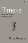 Athene: Virgin and Mother in Greek Religion (Dunquin Series: No. 9) Cover Image