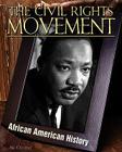The Civil Rights Movement (African-American History) By Jim Ollhoff Cover Image