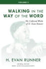 The Collected Works of H. Evan Runner, Vol. 2: Walking in the Way of the Word Cover Image