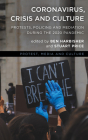 Coronavirus, Crisis and Culture: Protests, Policing and Mediation during the 2020 Pandemic Cover Image