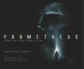 Prometheus: The Art of the Film By Mark Salisbury Cover Image