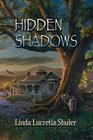 Hidden Shadows By Linda Lucretia Shuler Cover Image