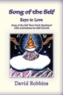 Song of the Self: The Keys to Love By David Robbins Cover Image