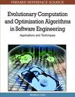 Evolutionary Computation and Optimization Algorithms in Software Engineering: Applications and Techniques (Premier Reference Source) By Monica Chis (Editor) Cover Image