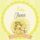 Baby June A Simple Book of Firsts: A Baby Book and the Perfect Keepsake Gift for All Your Precious First Year Memories and Milestones By Bendle Publishing Cover Image