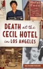 Death at the Cecil Hotel in Los Angeles (True Crime) Cover Image