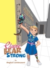 Claire Bear Strong By Meghan Lambremont Cover Image