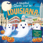 A Haunted Ghost Tour in Louisiana By Gabriele Tafuni (Illustrator), Louise Martin Cover Image