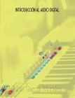 Introducción al Audio Digital By Lino García Morales Cover Image