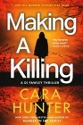 Making a Killing: A Novel (DI Fawley series #7) By Cara Hunter Cover Image