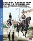 Uniforms of Russian army during the years 1825-1855 vol. 07: Guards infantry & Guards cuirassier regiments Cover Image