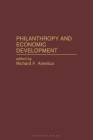 Philanthropy and Economic Development (Contributions in Economics & Economic History) Cover Image