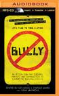 Bully: An Action Plan for Teachers, Parents, and Communities to Combat the Bullying Crisis Cover Image