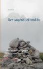 Der Augenblick und du: Mein Jakobsweg über die Schladminger Tauern By Ursula Koch Cover Image