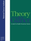Theory at a Glance: A Guide For Health Promotion Practice; Second Edition (Color Print): A Guide For Health Promotion Practice (Second Edi By U S Department of Health Cover Image