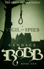 A Vigil of Spies: The Owen Archer Series - Book Ten By Candace Robb Cover Image