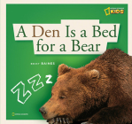 ZigZag: A Den Is a Bed for a Bear By Becky Baines Cover Image