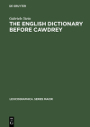 The English Dictionary Before Cawdrey (Lexicographica. Series Maior #9) By Gabriele Stein Cover Image