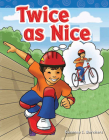 Twice as Nice (Phonics) By Suzanne Barchers Cover Image