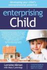 Enterprising Child - Developing Your Child's Entrepreneurial Potential Cover Image
