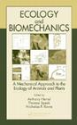 Ecology and Biomechanics: A Mechanical Approach to the Ecology of Animals and Plants Cover Image