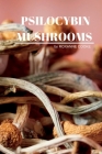 Psilocybin Mushrooms By Roxanne Cooke Cover Image