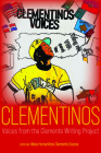 Clementinos: Voices from the Clemente Writing Project By Mass Humanities Clemente Course Cover Image