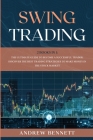 Swing Trading: 2 Books in 1: The Ultimate Guide to Become a Successful Trader. Discover the Best Trading Strategies to Make Money in Cover Image