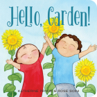 Hello, Garden! By Katherine Pryor, Rose Soini (Illustrator) Cover Image