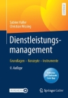 Dienstleistungsmanagement: Grundlagen - Konzepte - Instrumente By Sabine Haller, Christian Wissing Cover Image