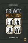 Private Policing By Mark Button Cover Image