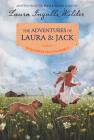 The Adventures of Laura & Jack: Reillustrated Edition (Little House Chapter Book #1) Cover Image