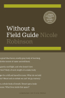 Without a Field Guide By Nicole Robinson Cover Image