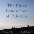 The Bitter Landscapes of Palestine (Critical Photography) Cover Image