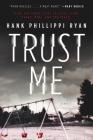 Trust Me: A Novel By Hank Phillippi Ryan Cover Image