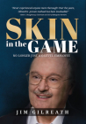 Skin in the Game: No Longer Just a C-Level Employee By Jim Gilreath Cover Image