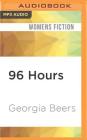 96 Hours By Georgia Beers, Romy Nordlinger (Read by) Cover Image