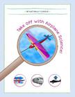 Take Off With Airplane Science! By Be Naturally Curious Cover Image