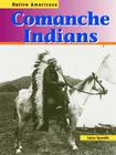 Comanche Indians By Caryn Yacowitz Cover Image