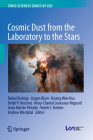Cosmic Dust from the Laboratory to the Stars By Rafael Rodrigo (Editor), Jürgen Blum (Editor), Hsiang-Wen Hsu (Editor) Cover Image